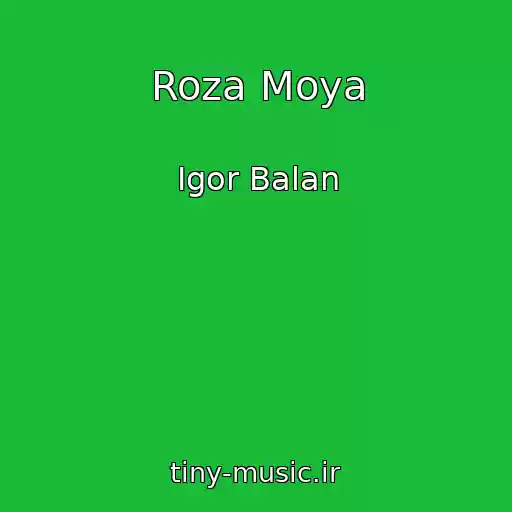 کاور آهنگ Roza Moya از Igor Balan