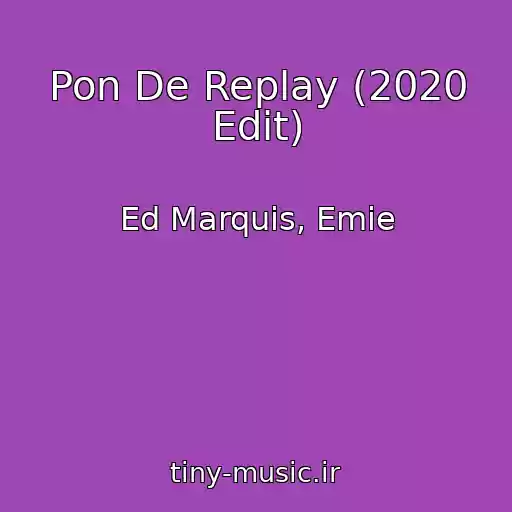 کاور آهنگ Pon De Replay (2020 Edit) از Ed Marquis, Emie