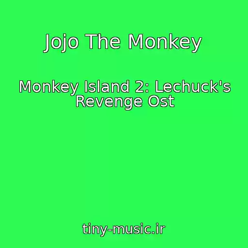 کاور آهنگ Jojo The Monkey از Monkey Island 2: Lechuck's Revenge Ost