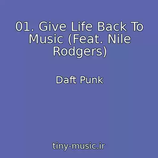 کاور آهنگ 01. Give Life Back To Music (Feat. Nile Rodgers) از Daft Punk