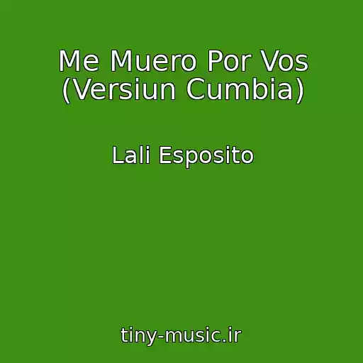 کاور آهنگ Me Muero Por Vos (Versiun Cumbia) از Lali Esposito
