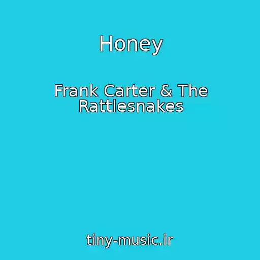 کاور آهنگ Honey از Frank Carter & The Rattlesnakes