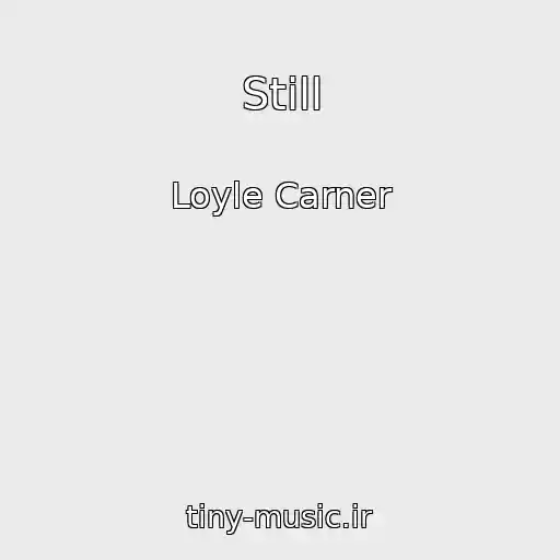 کاور آهنگ Still از Loyle Carner
