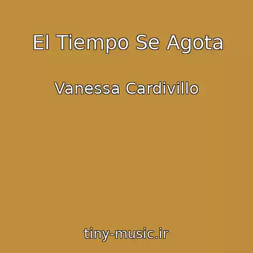 کاور آهنگ El Tiempo Se Agota از Vanessa Cardivillo
