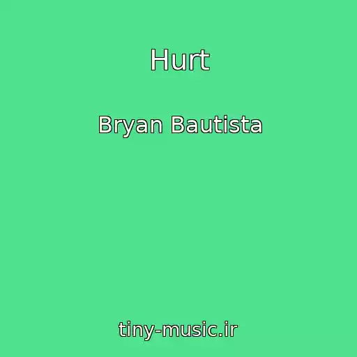 کاور آهنگ Hurt از Bryan Bautista
