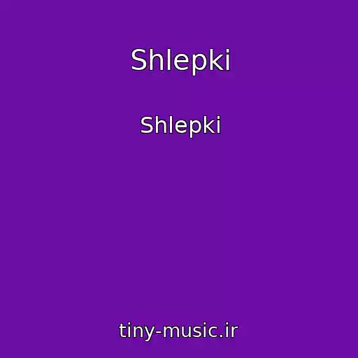 کاور آهنگ Shlepki از Shlepki
