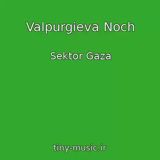 کاور آهنگ Valpurgieva Noch از Sektor Gaza
