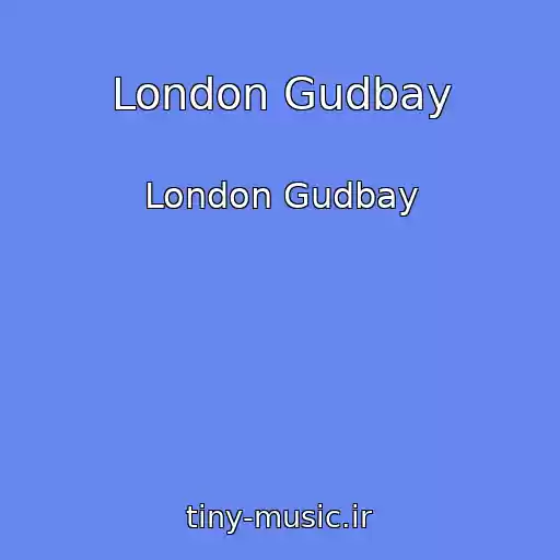 کاور آهنگ London Gudbay از London Gudbay