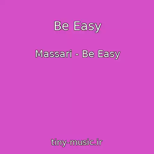 کاور آهنگ Be Easy از Massari - Be Easy