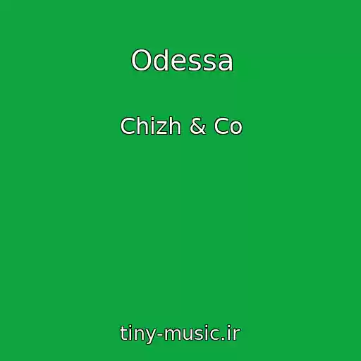 کاور آهنگ Odessa از Chizh & Co