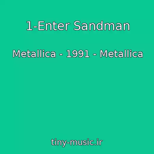 کاور آهنگ 1-Enter Sandman از Metallica - 1991 - Metallica