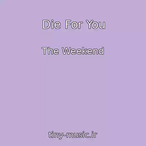 کاور آهنگ Die For You از The Weekend