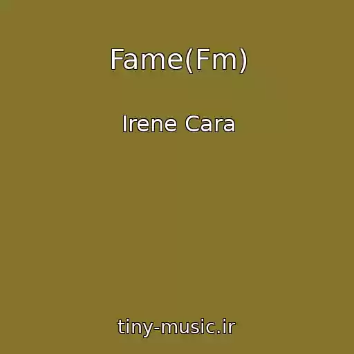 کاور آهنگ Fame(Fm) از Irene Cara