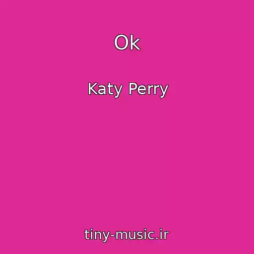 کاور آهنگ Ok از Katy Perry