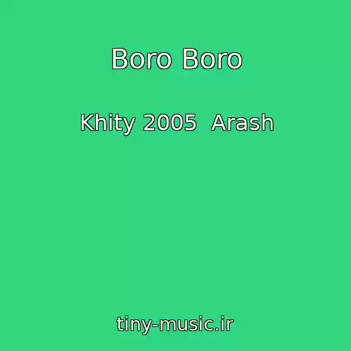 کاور آهنگ Boro Boro از Khity 2005  Arash