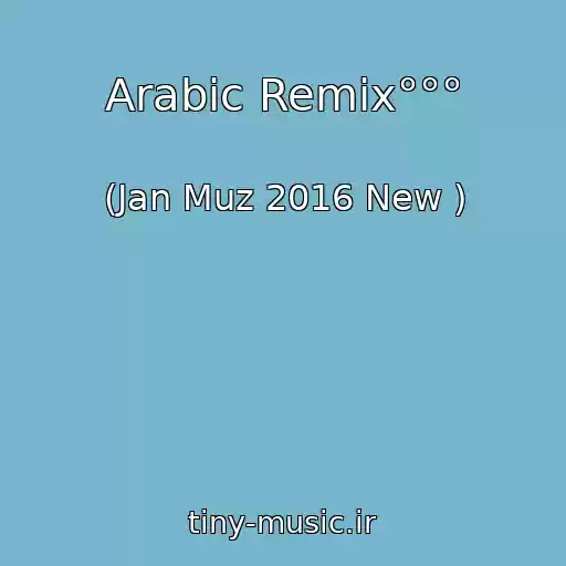 کاور آهنگ Arabic Remix°°° از (Jan Muz 2016 New )