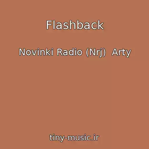 کاور آهنگ Flashback از Novinki Radio (Nrj)  Arty