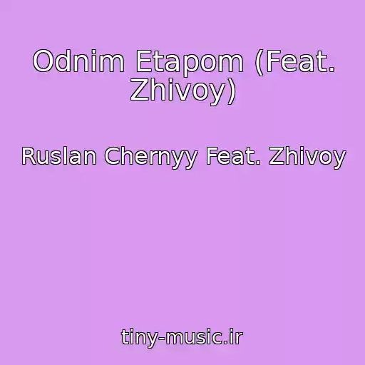 کاور آهنگ Odnim Etapom (Feat. Zhivoy) از Ruslan Chernyy Feat. Zhivoy