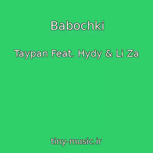 کاور آهنگ Babochki از Taypan Feat. Hydy & Li Za