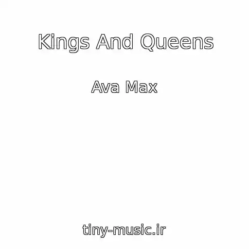 کاور آهنگ Kings And Queens از Ava Max