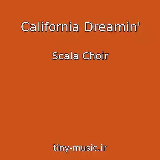 کاور آهنگ California Dreamin' از Scala Choir