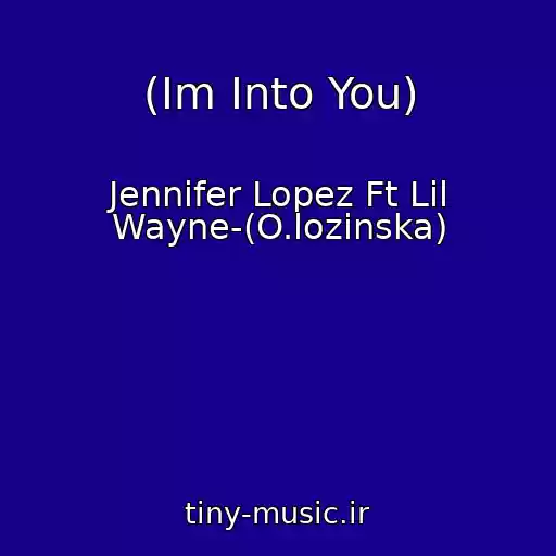 کاور آهنگ (Im Into You) از Jennifer Lopez Ft Lil Wayne-(O.lozinska)