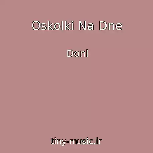 کاور آهنگ Oskolki Na Dne از Doni