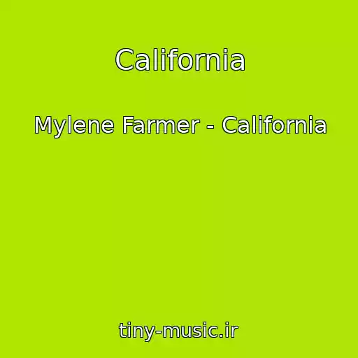 کاور آهنگ California از Mylene Farmer - California