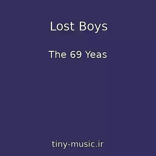 کاور آهنگ Lost Boys از The 69 Yeas