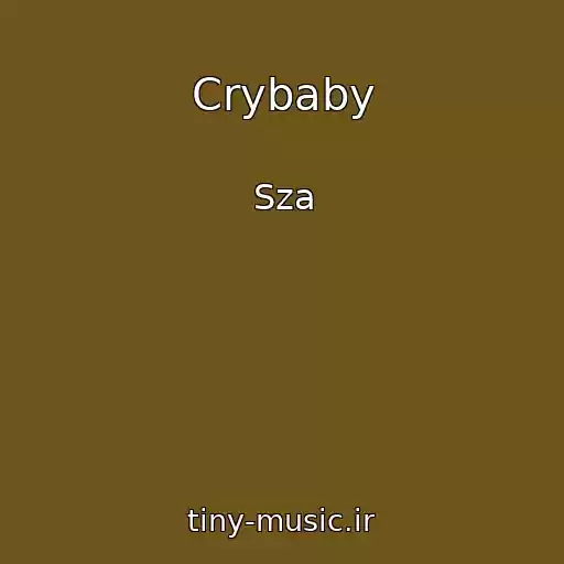 کاور آهنگ Crybaby از Sza