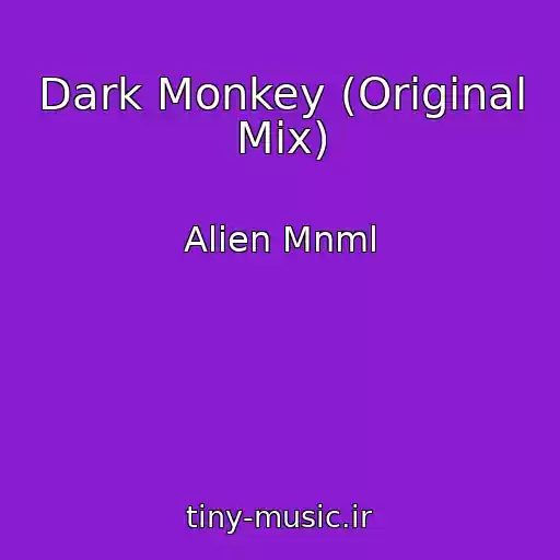 کاور آهنگ Dark Monkey (Original Mix) از Alien Mnml