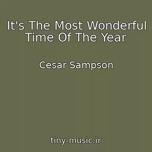 کاور آهنگ It's The Most Wonderful Time Of The Year از Cesar Sampson
