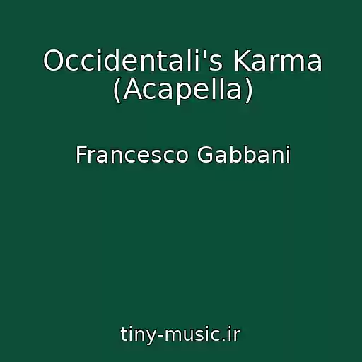 کاور آهنگ Occidentali's Karma (Acapella) از Francesco Gabbani