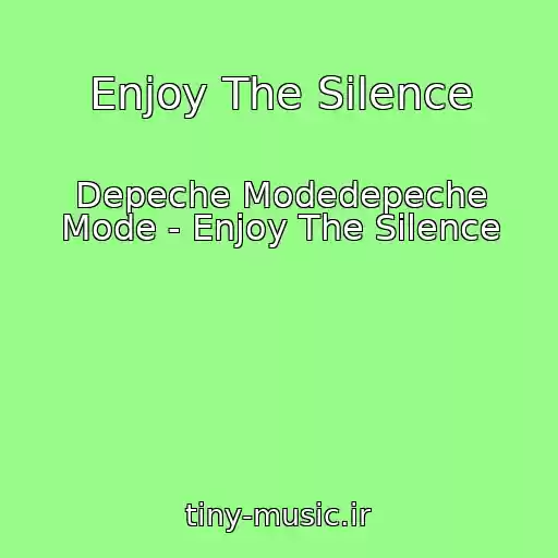 کاور آهنگ Enjoy The Silence از Depeche Modedepeche Mode - Enjoy The Silence