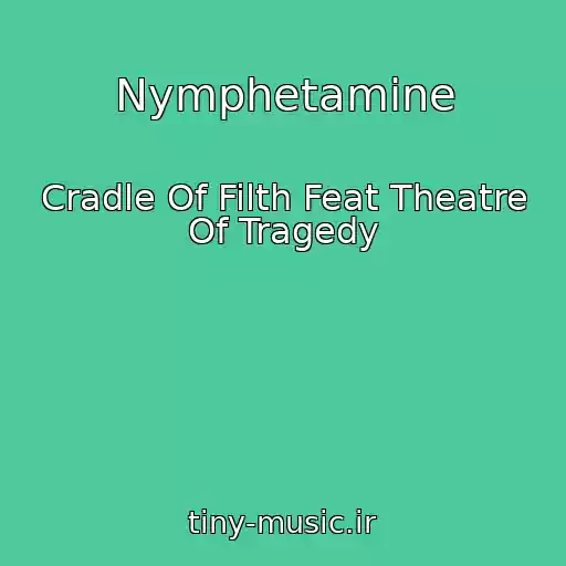 کاور آهنگ Nymphetamine از Cradle Of Filth Feat Theatre Of Tragedy