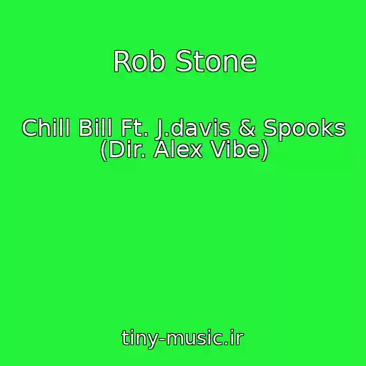 کاور آهنگ Rob Stone از Chill Bill Ft. J.davis & Spooks (Dir. Alex Vibe)