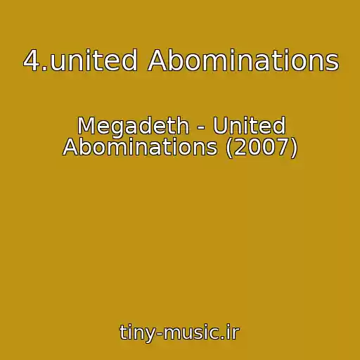 کاور آهنگ 4.united Abominations از Megadeth - United Abominations (2007)