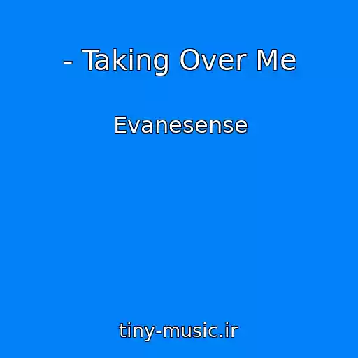 کاور آهنگ - Taking Over Me از Evanesense