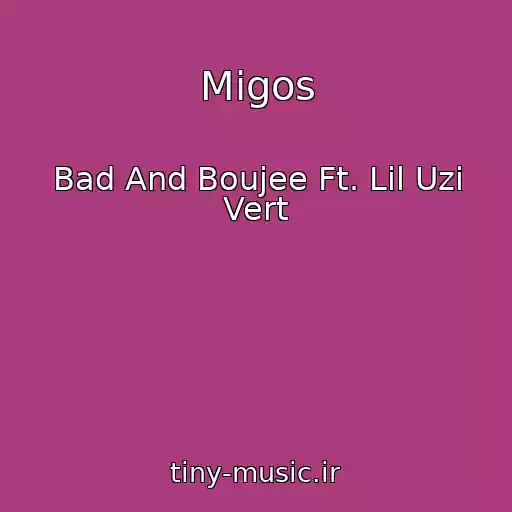 کاور آهنگ Migos از Bad And Boujee Ft. Lil Uzi Vert
