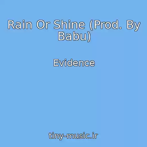 کاور آهنگ Rain Or Shine (Prod. By Babu) از Evidence