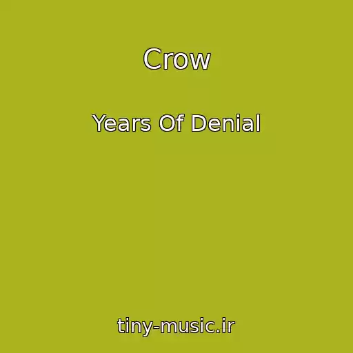 کاور آهنگ Crow از Years Of Denial