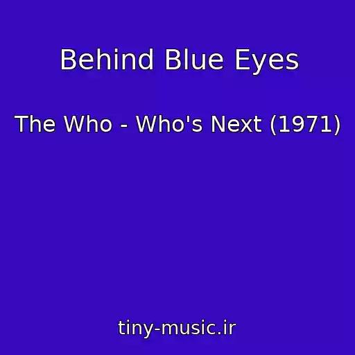 کاور آهنگ Behind Blue Eyes از The Who - Who's Next (1971)
