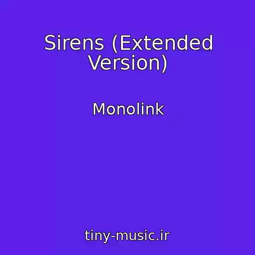 کاور آهنگ Sirens (Extended Version) از Monolink