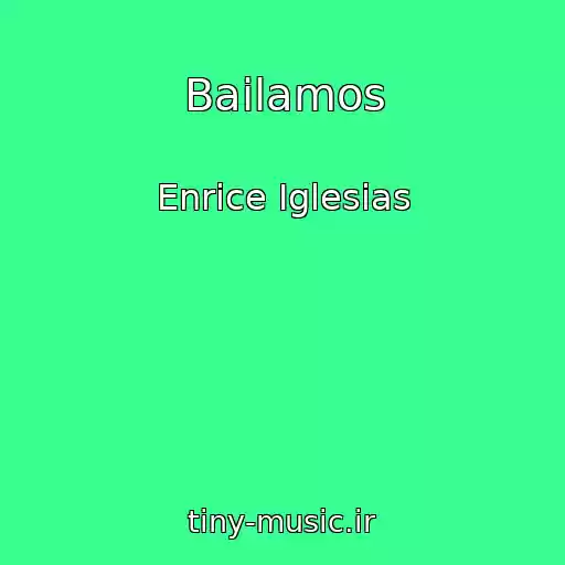 کاور آهنگ Bailamos از Enrice Iglesias