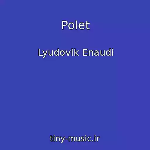کاور آهنگ Polet از Lyudovik Enaudi