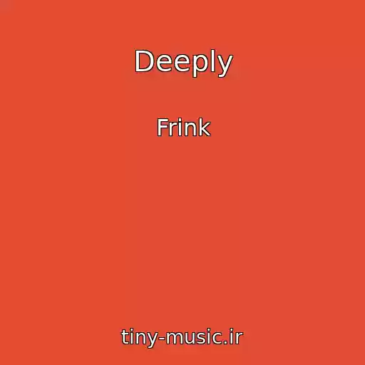 کاور آهنگ Deeply از Frink