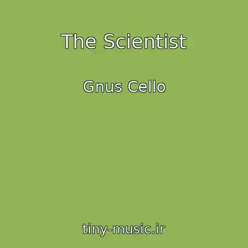 کاور آهنگ The Scientist از Gnus Cello
