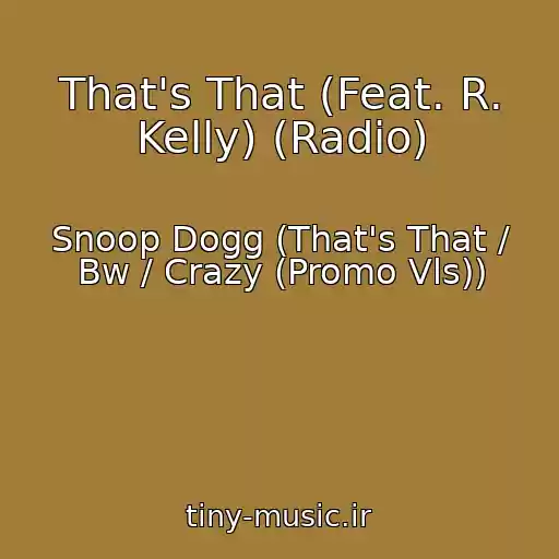 کاور آهنگ That's That (Feat. R. Kelly) (Radio) از Snoop Dogg (That's That / Bw / Crazy (Promo Vls))