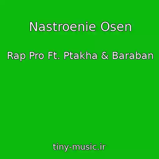 کاور آهنگ Nastroenie Osen از Rap Pro Ft. Ptakha & Baraban