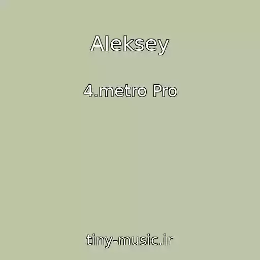 کاور آهنگ Aleksey از 4.metro Pro